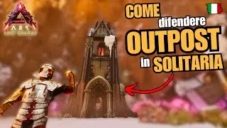 DIFESA OUTPOST IN SOLITARIA su ARK LOST COLONY - guida tutorial ITA su ark survival ascended #ark