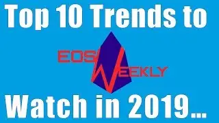 Top 10 Trends to Watch in 2019...