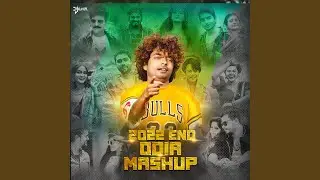 2022 End Odia Mashup