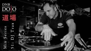 DNB Dojo Mix Series 51: DJ Trax