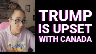 Trump has another tantrum over Canada: Analysing Trump Tweets | PART 1