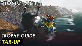 Biomutant - Tar-up Trophy Guide