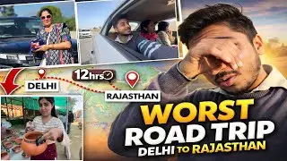 Our worst family Road trip 😰No Hotel & Food for 12hrs | Delhi To Rajasthan