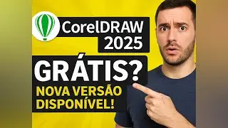 Como Usar o CorelDRAW 2025 Gr&aacute;tis Legalmente (Tutorial Passo a Passo!)