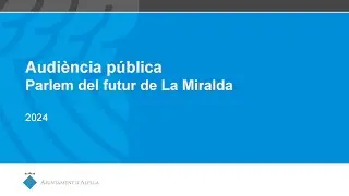L'Ajuntament inicia amb una Audiència Pública el procés de revisió del Pla Parcial de La Miralda