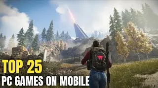 25 лучших игр для ПК и консолей, портированных на Android и iOS в 2025 году | High Graphics