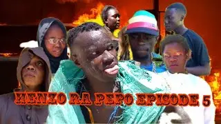 HENZO RA PEPO_EPISODE_5_FINAL