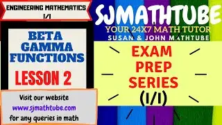 EXAM PREP SERIES :TU IOE MATH (I/I) BETA GAMMA FUNCTION LESSON 2