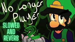 No Longer Player 2 (Slowed and Reverb) - Super Mario: The Catastrophe
