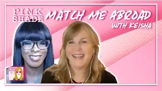 Pink Shade VIDEO: Match Me Abroad (s2e6) 