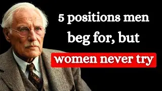 5 Positions Men Beg For But Women Never Try - Carl Jung