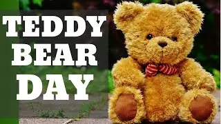 Teddy Bear Day - September 9, 2020 - On This Day In History