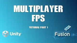 Tutorial: Online multiplayer 🔫 FPS Unity & Photon Fusion EP1 (Fusion setup + movement)