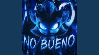 NO BUENO (SPED UP)