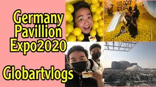 Germany Pavilion Expo 2020 | CAMPUS GERMANY | Globartvlogs