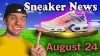Sneaker News You Actually Care About - August 24th, 2024