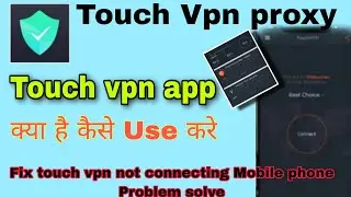 Touch VPN proxy Kaise Use Kare ।। how to use touch vpn app | Touch Vpn Fast Wifi Security