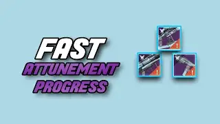 How To Get Fast Attunement Progress On Weapons [Destiny 2]