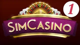Sim Casino - EP1 - Starting Our New Casino