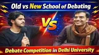 Old Vs New school of Debating | How to do in debate competition | Experience in Debate Competition