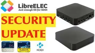 LibreELEC 8.0.2a MXQ AMLOGIC S805 S905 SECURITY KODI UPDATE - Don't Panick !