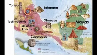 Exacer Colbach - History of Mexico - Session 1, Pre-Hispanic Cultures