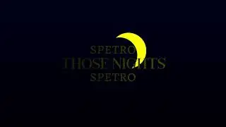 Spetro - Those Nights