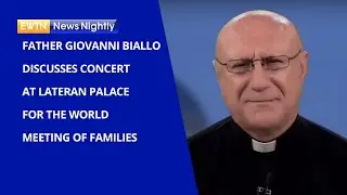 The World Meeting of Families 2022 To Hold A Concert At The Lateran Palace | EWTN News Nightly