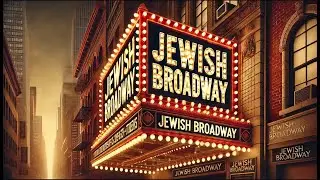 ✡️ Broadway's Jewish Journey: Two Minutes of Shtick and Schmaltz  🎭