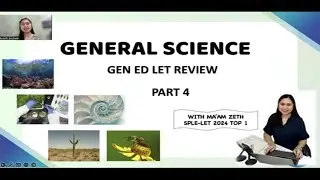 Part 4- Gen Ed Science Discussion with Ma'am Zeth - Free LET Review Lecture for Gen Ed Science