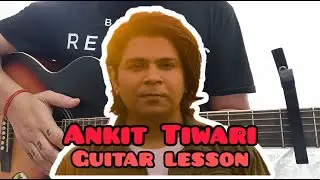 Galliyan Returns Song : Ek Villain Returns | Ankit Tiwari | Easy Intro & Chords Guitar Lesson