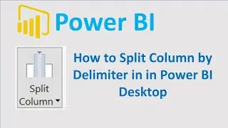 How to Split Column by Delimiter in Power Query | Power BI Desktop@360-Data