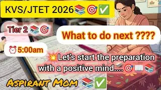 🎯KVS/JTET📖📚//💥 WHAT TO DO NEXT PLAN 💯✅📖//#exam #kvsnvs #exampreparation #motivationalvideo 