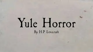 Yule Horror &mdash; A Dark Yuletide Poem by H. P. Lovecraft