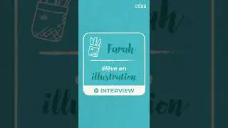 Le t&eacute;moignage de Farah, &eacute;l&egrave;ve en formation illustration &agrave; l&rsquo;edaa ✏️