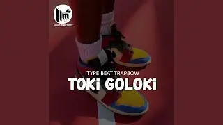 Type Beat TrapBow ''Toki Goloki''