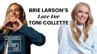 Brie Larson's Love For Toni Collette