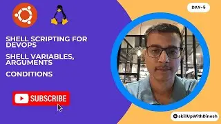 Day-5 |  Shell Script Introduction | Basics | Arguments | Conditions