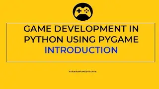 Introduction to Pygame | Game Development in Python by Pygame in Hindi