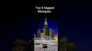 Top 5 biggest mosques #madina #shorts