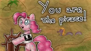 You are the pirate! (version My Little Pony)