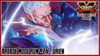 Street Fighter V: Arcade Edition - Arcade Mode Run #24: Urien