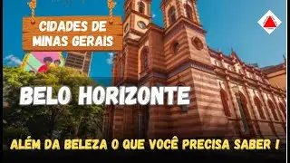 Cidade De Minas Gerais l Belo Horizonte Como Você Nunca Viu! História e Futuro.