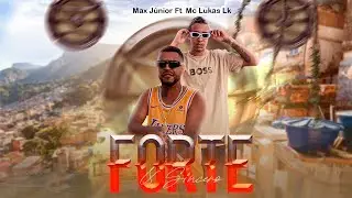 Max J&uacute;nior ft Mc Lukas Lk - Forte & Sincero (Prod. pensante)