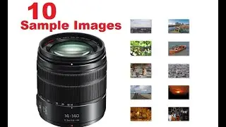 Panasonic 14-140 F3.5-5.6 II Sample Images [ Photo Gallery ] great all round lens for outdoors