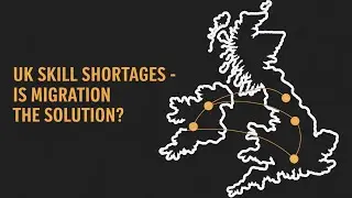 UK Labour Shortages & Skilled Migration: Solutions, Challenges, and the Brexit Effect