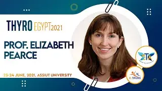 Prof. Elizabeth Pearce - Thyroid autoimmunity in Pregnancy