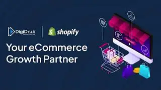 DigiDrub x Shopify: Your eCommerce Growth Partner