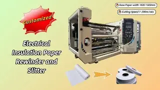 Customized Electrical Insulation Paper Rewinder and Slitter Display