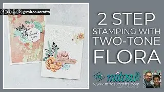 2 Step Stamping Cardmaking and Papercraft LIVE Demonstration with Stampin' Up! Two-Tone Flora Bundle